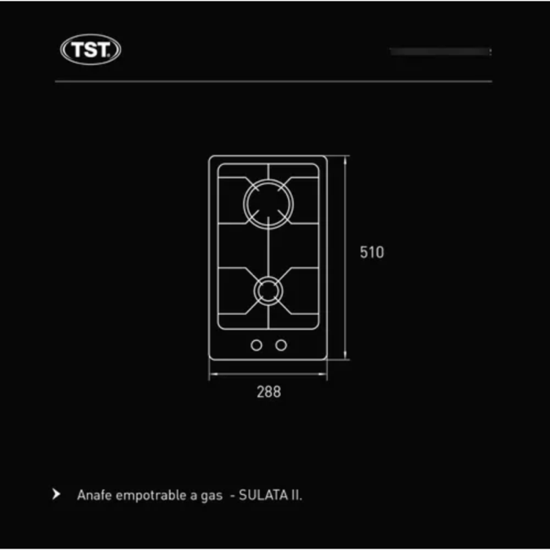 ANAFE TST EMPOTRABLE A GAS SULATA II 2H MULTIGAS